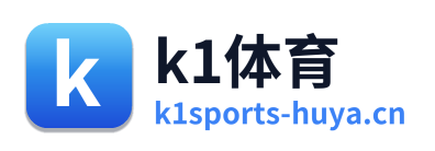 k1体育